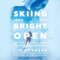 Skiing into the Bright Open