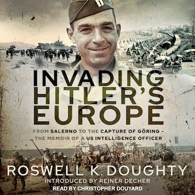 Invading Hitler's Europe
