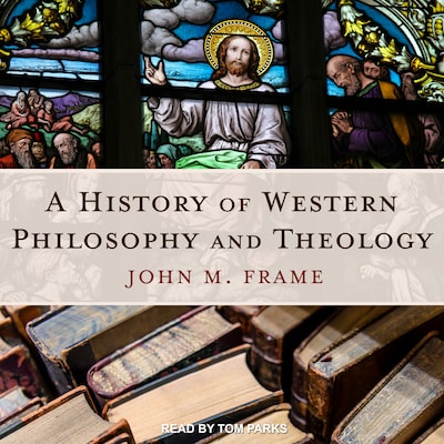 A History of Western Philosophy and Theology