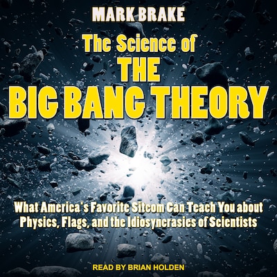 The Science of The Big Bang Theory