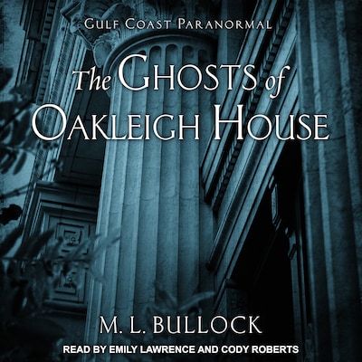 The Ghosts of Oakleigh House