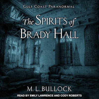 The Spirits of Brady Hall