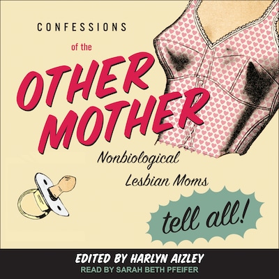 Confessions of the Other Mother