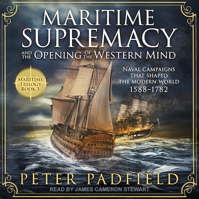 Maritime Supremacy and the Opening of the Western Mind