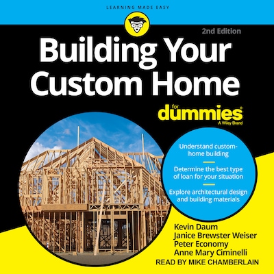 Building Your Custom Home For Dummies