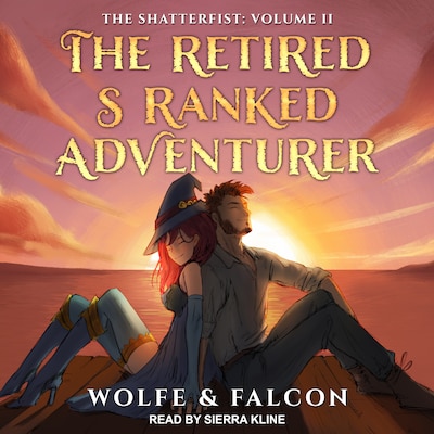 The Retired S Ranked Adventurer