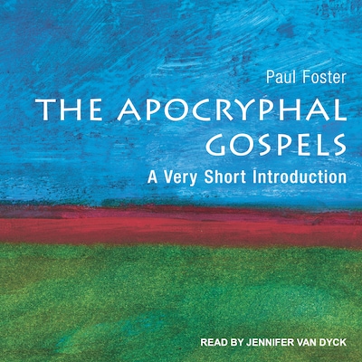 The Apocryphal Gospels