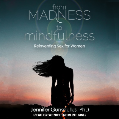 From Madness to Mindfulness