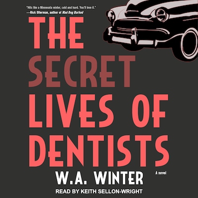 The Secret Lives of Dentists