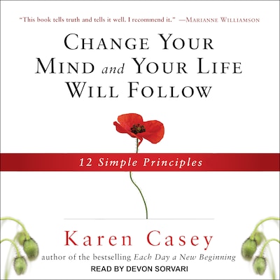 Change Your Mind and Your Life Will Follow