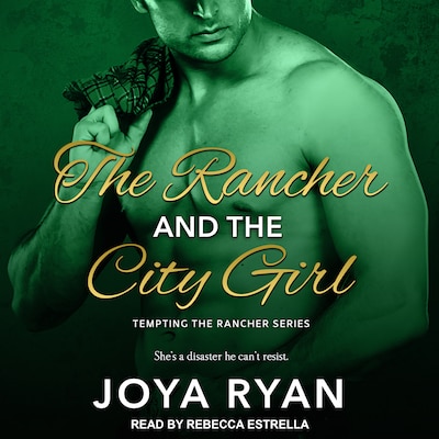 The Rancher and the City Girl