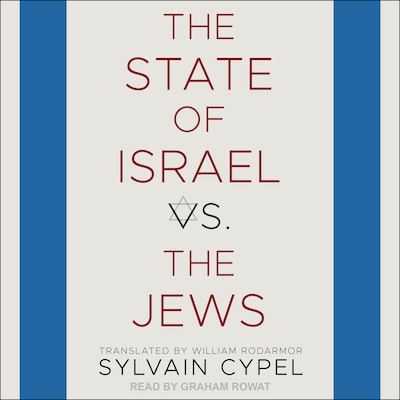 The State of Israel vs. the Jews
