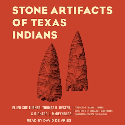 Stone Artifacts of Texas Indians