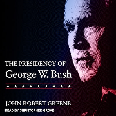 The Presidency of George W. Bush
