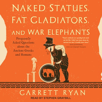 Naked Statues, Fat Gladiators, and War Elephants
