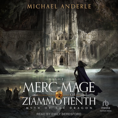 The Merc-Mage of Ziammotienth