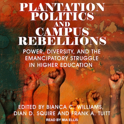 Plantation Politics and Campus Rebellions