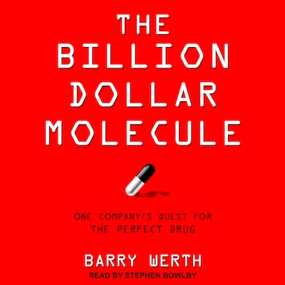 The Billion Dollar Molecule