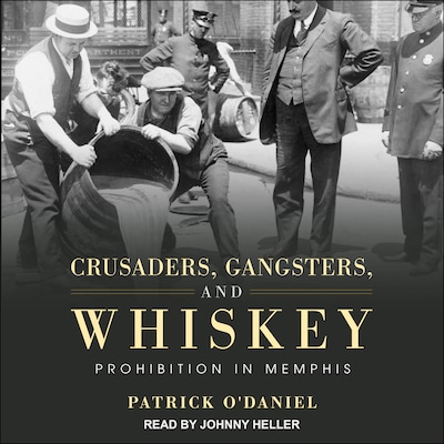 Crusaders, Gangsters, and Whiskey