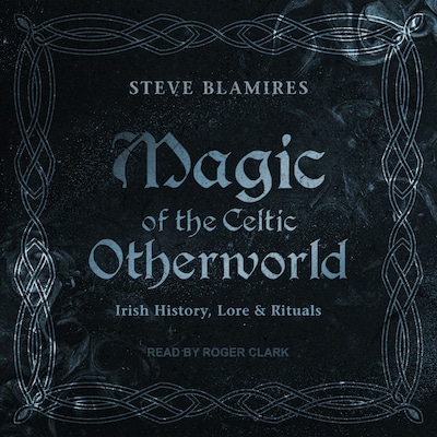 Magic of the Celtic Otherworld