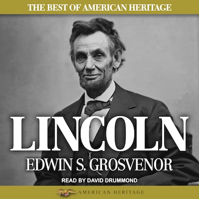 The Best of American Heritage: Lincoln