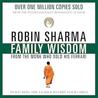 Family Wisdom from the Monk Who Sold His Ferrari