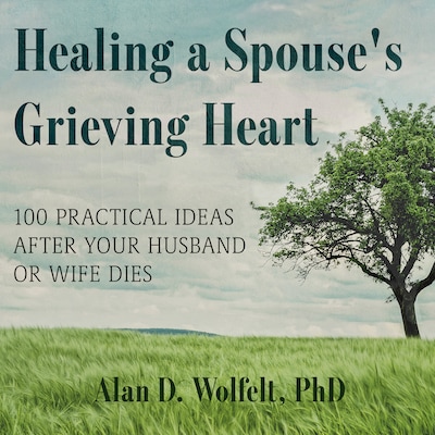 Healing a Spouse's Grieving Heart