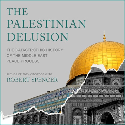 The Palestinian Delusion