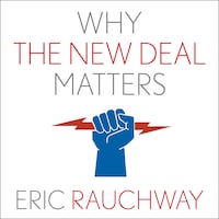 Why The New Deal Matters