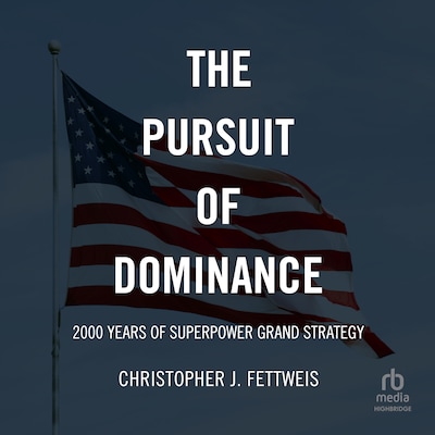 The Pursuit of Dominance
