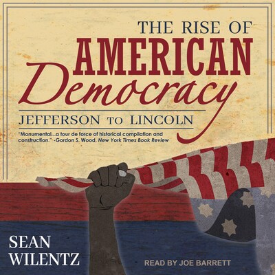 The Rise of American Democracy