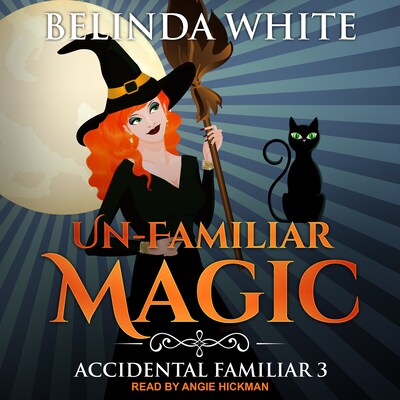 Un-Familiar Magic