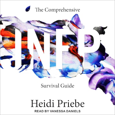 The Comprehensive INFP Survival Guide