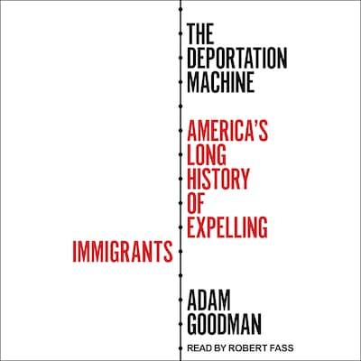 The Deportation Machine