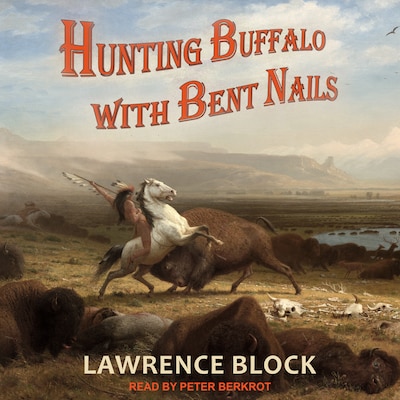 Hunting Buffalo with Bent Nails