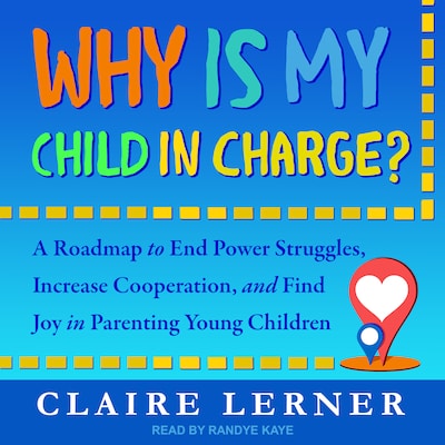 Why Is My Child in Charge?