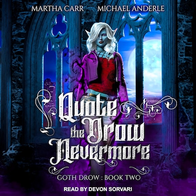 Quote the Drow Nevermore