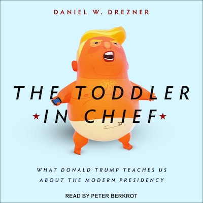 The Toddler in Chief