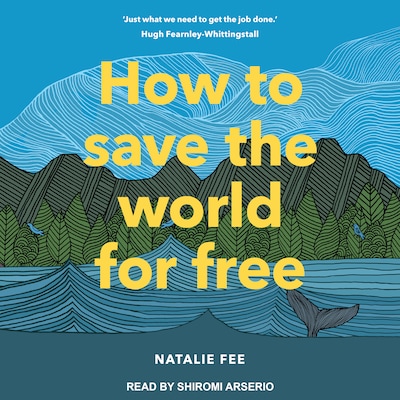 How to Save the World For Free