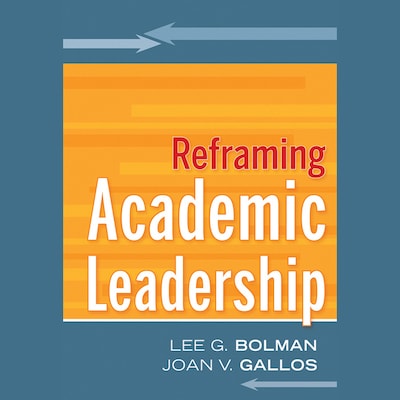 Reframing Academic Leadership