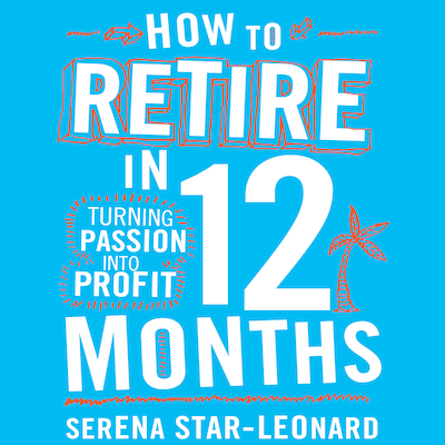 How to Retire in 12 Months