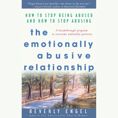 The Emotionally Abusive Relationship