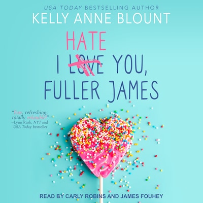 I Hate You, Fuller James