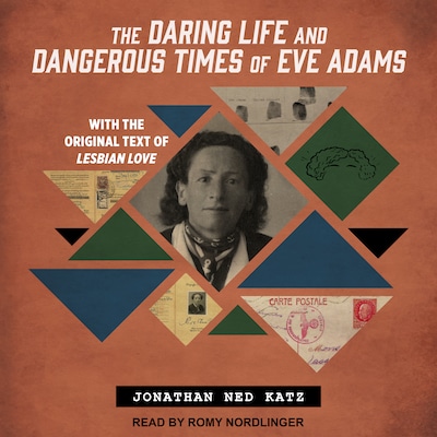 The Daring Life and Dangerous Times of Eve Adams