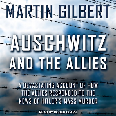 Auschwitz and The Allies