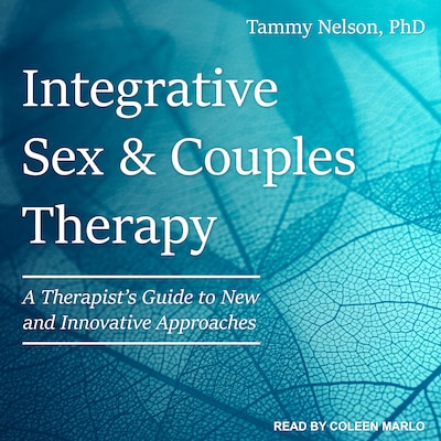 Integrative Sex & Couples Therapy