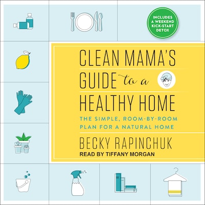 Clean Mama's Guide to a Healthy Home