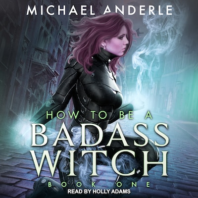 How To Be a Badass Witch