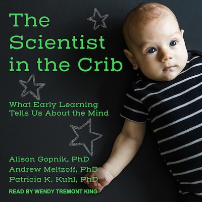 The Scientist in the Crib