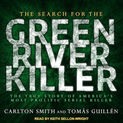 The Search for the Green River Killer